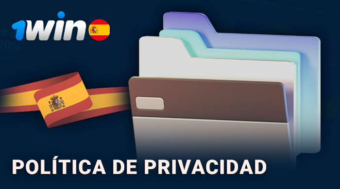 Política de privacidad del sitio web de 1Win para usuarios de España